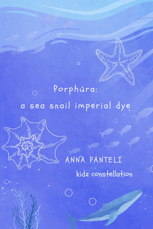 Anna Panteli: Porphyra: a sea snail imperial dye - e book