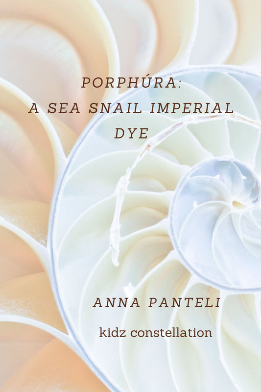 Anna Panteli: Porphyra: a sea snail imperial dye - e book